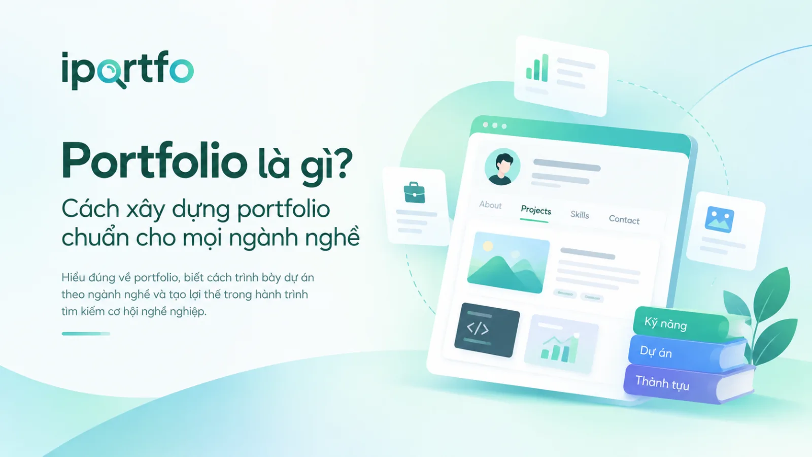 Hướng dẫn xây dựng portfolio chuyên nghiệp với các dự án và bằng chứng năng lực